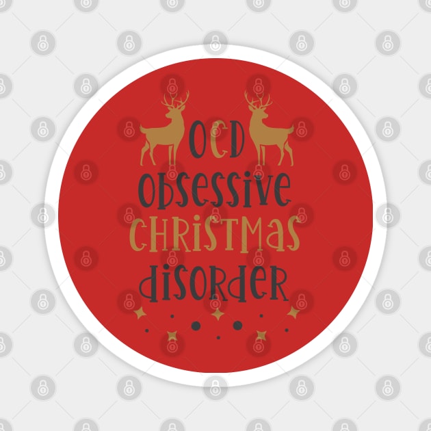 OCD Obsessive Christmas Disorder Magnet by holidaystore